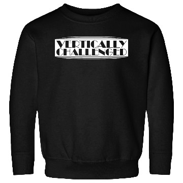 Discover Vertically Challenged Funny Short People Joke Men Sweatshirts