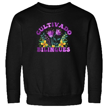 Discover Cultivando Bilingües Spanish Teacher Sweatshirts