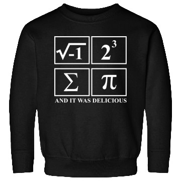 Discover I Ate Some Pie and It Was Delicious Math Pun Pi Sweatshirts