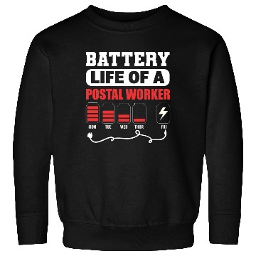 Discover Battery Life Of A Postal Worker Post Office Worker Sweatshirts