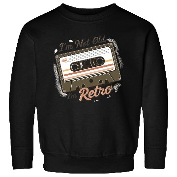 Discover I'm Not Old, I'm Retro Sweatshirts