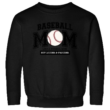 Discover Baseball Mom Like A Normal Mom But Louder Prouder Sweatshirts