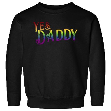 Discover Yes Daddy pride rainbow gradient pride month lgbt Sweatshirts