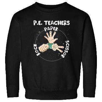 Discover Physical Education PE Teacher Rock Paper Scissor Sweatshirts
