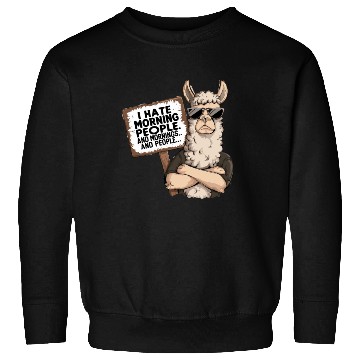 Discover I Hate Morning People for a Morning grumpy Llama Sweatshirts