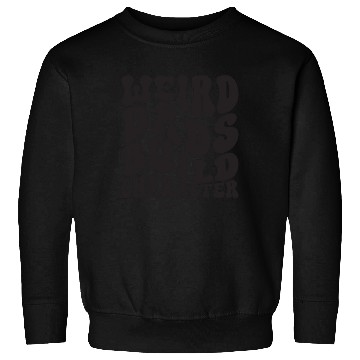 Discover Weird Dads Build Character Funny Dad Sweatshirts