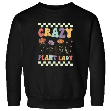 Discover Crazy Plant Lady Groovy Gardening Gardener Woman P Sweatshirts