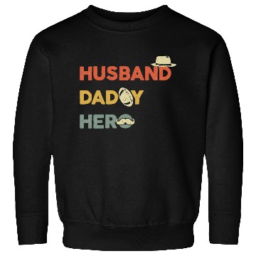 Discover Multi-Role Hero: Husband & Dad Sweatshirts