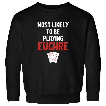 Discover Most Likely To Be Playing Euchre Casino Mahjong Sweatshirts