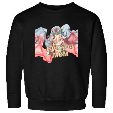 Discover Mother's day love you mom Sweatshirts