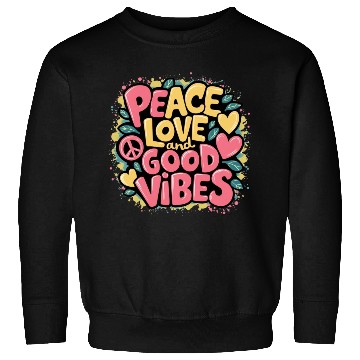 Discover Peace Love and positive motivation Sweatshirts