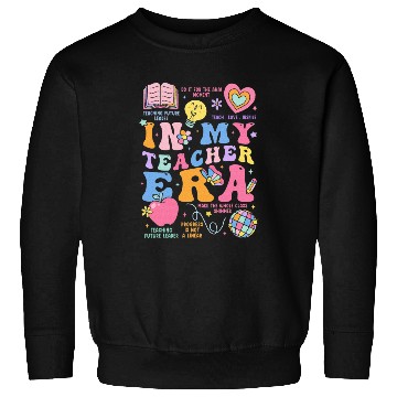 Discover In My Teacher Era Sweatshirts