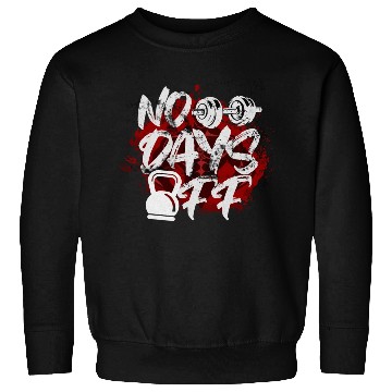 Discover No Days Off Sweatshirts