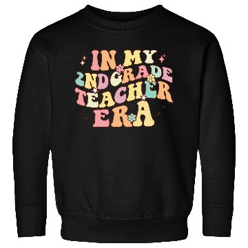 Discover In My 2nd Grade Teacher Era Sweatshirts