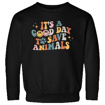 Discover It's A Good Day To Save Animals Vet Tech Sweatshirts