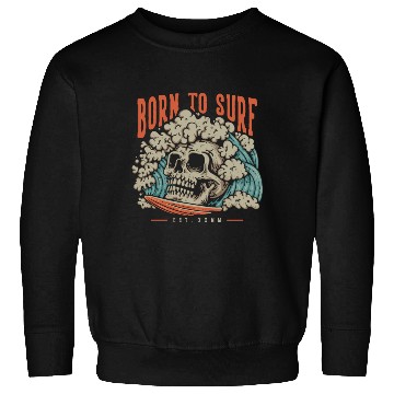 Discover Born to Surf Sweatshirts