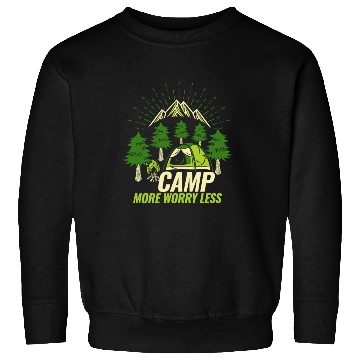 Discover Camping Camp more Worry less Sweatshirts