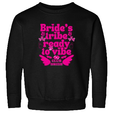 Discover Bride to Be Wedding Bridal Bachelorette Sweatshirts