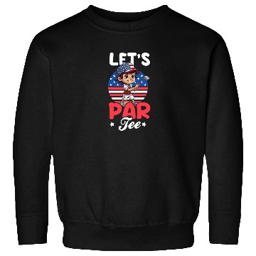 Discover 4th Of July Golf Lets Partee Sweatshirts