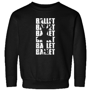 Discover Funny Ballet Sweatshirts