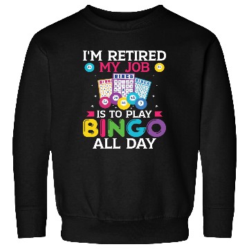 Discover Retired Bingo Player Sweatshirts