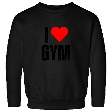 Discover I Love Gym Sweatshirts