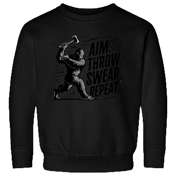 Discover Aim Throw Swear Repeat Funny Axe Throwing BIGFOOT Sweatshirts