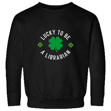 Discover lucky to be a librarian Sweatshirts