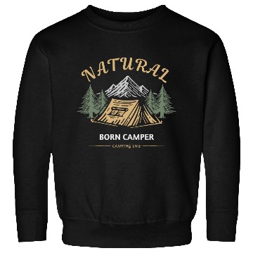 Discover Natural born camper Camping life Sweatshirts