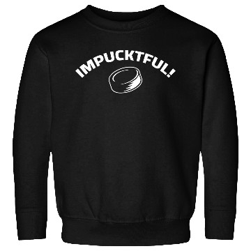 Discover Impucktful Funny Hockey Sweatshirts