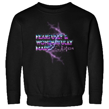 Discover Fearfully & Wonderfully Made Sweatshirts