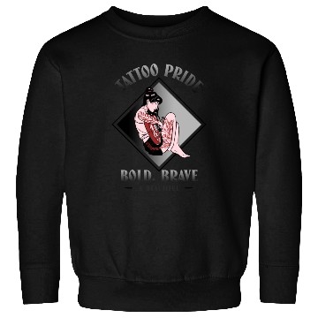 Discover Tattoo Pride - Bold Brave Beautiful Sweatshirts