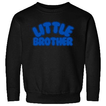 Discover little brother Sweatshirts