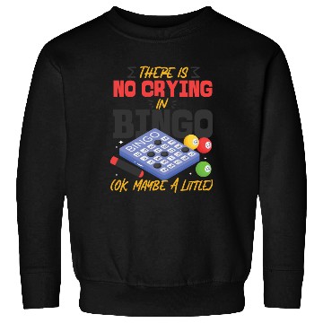 Discover Bingo Player There Is No Crying In Sweatshirts