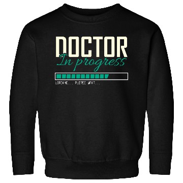 Discover doctor in progress Sweatshirts