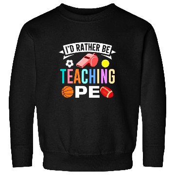 Discover Inspiring Physical Education Teacher Design for PE Sweatshirts