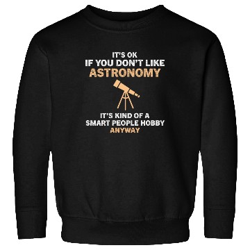 Discover Smart People Hobby Astronomy Funny Astronomer Sweatshirts