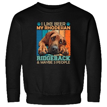Discover Ridgeback Owner LIKE BEER RHODESIAN RIDGEBACK Sweatshirts