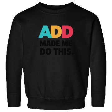 Discover Embrace Neurodiversity With ADD Awareness Humor Sweatshirts