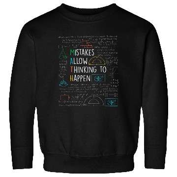 Discover Mistakes Allow Thinking to Happen Math Teacher Sweatshirts