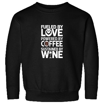 Discover Fueled By Love Powered By Coffee Sweatshirts