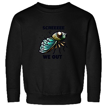 Discover Funny Cicada Quote We Out Cicada Sweatshirts