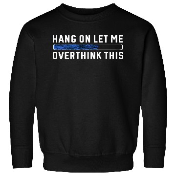 Discover Professional Overthinker Funny Anxiety Introverts Sweatshirts