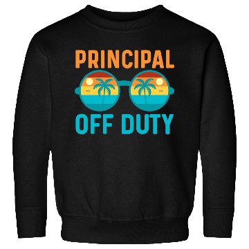 Discover Principal Off Duty | Educator Relaxation Vacation Sweatshirts
