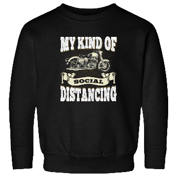 Discover My Kind Of Social Distancing - Motorcycle Sweatshirts