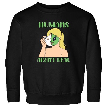 Discover "Humans Aren't Real", Funny Comic Space Alien Sweatshirts