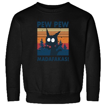 Discover Funny | Hilarious Gift Idea | Pew Pew Madafakas Sweatshirts