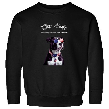 Discover Step Aside The Party Animal Has Arrived AmStaff Sweatshirts