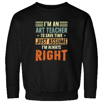 Discover I'm an Art Teacher Sweatshirts