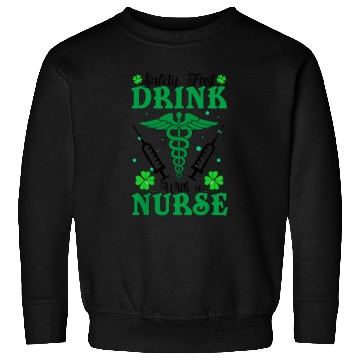 Discover Safety First Drink With A Nurse St Patrick's Day Sweatshirts